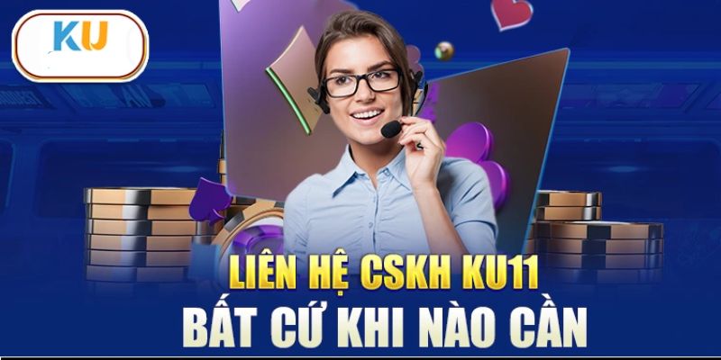 4 phương thức liên hệ ku11 được yêu thích hiện nay