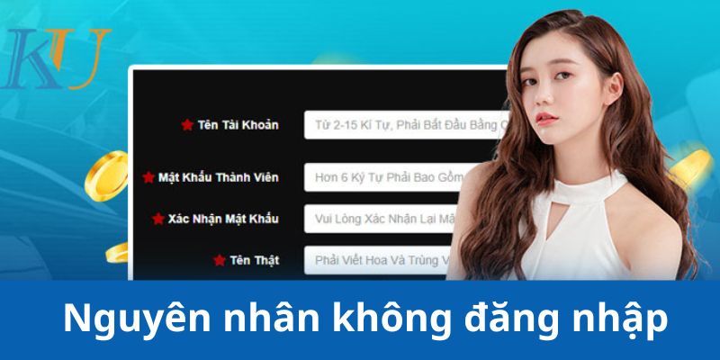 Nguyên nhân không đăng nhập ku11 cần nhớ